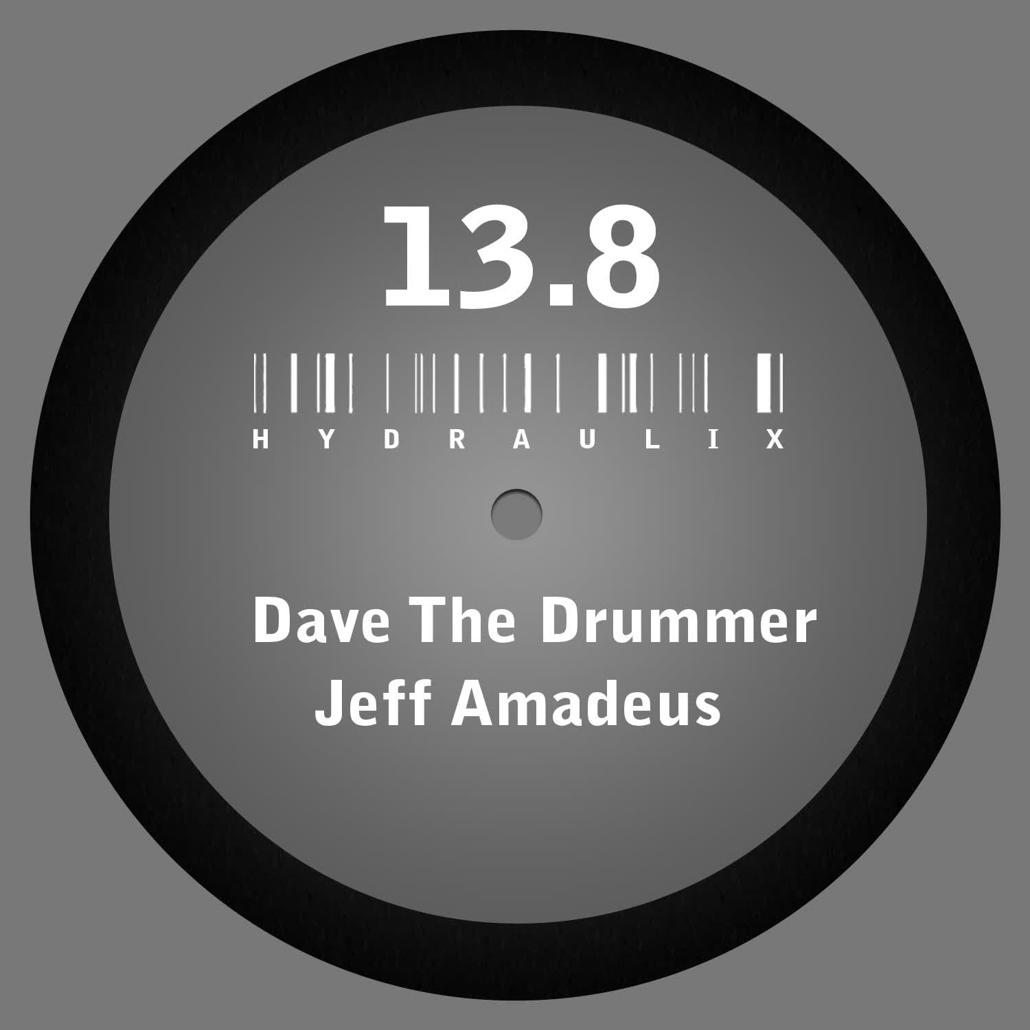 Hydraulix 13.8 ( Jeff Amadeus And D.A.V.E. The Drummer Remix )